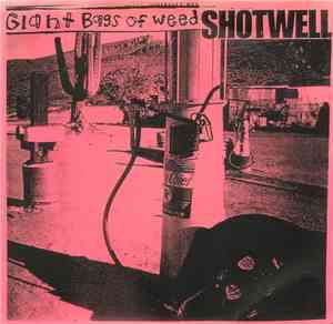 Giant Bags Of Weed / Shotwell - Giant Bags Of Weed / Shotwell