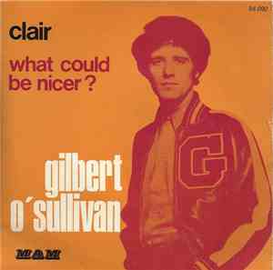 Gilbert O'Sullivan - Clair / What Could Be Nicer ?