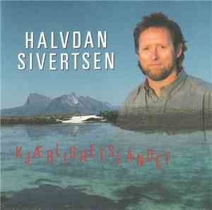 Halvdan Sivertsen - Kjærlighetslandet