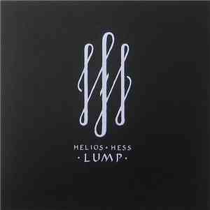 Helios  & Hess - Lump