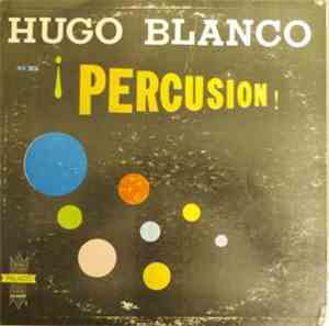 Hugo Blanco Y Su Arpa Viajera - Hugo Blanco En Percusión