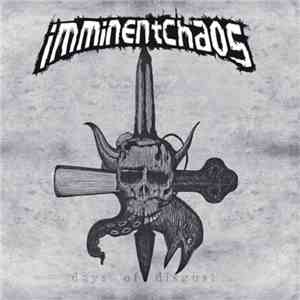 Imminent Chaos - Days Of Disgust