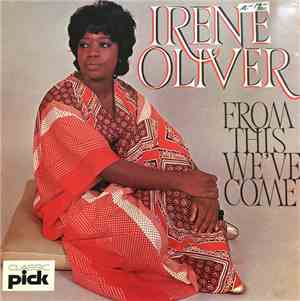 Irene Oliver - From This We've Come