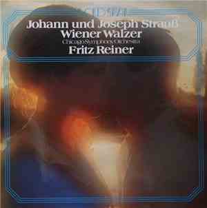 Johann Strauß, Joseph Strauß - Chicago Symphony Orchestra, Fritz Reiner - W ...