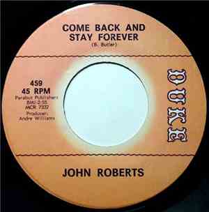 John Roberts - Come Back And Stay Forever / I'll Always Remember