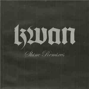 Kwan - Shine (Remixes)
