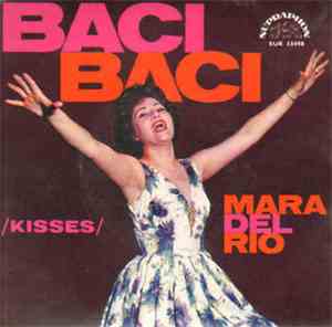 Mara Del Rio - Baci Baci / Kisses
