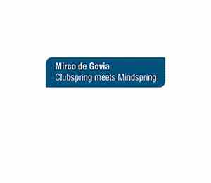 Mirco de Govia - Clubspring Meets Mindspring
