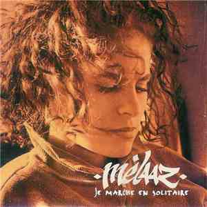 Mèlaaz - Je Marche En Solitaire