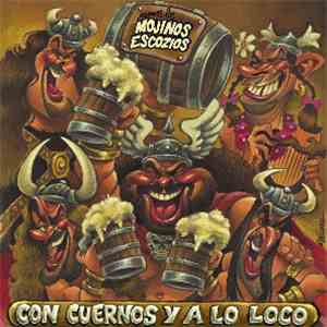 Mojinos Escozios - Con Cuernos Y A Lo Loco