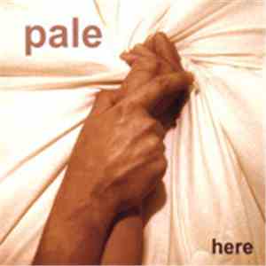 Pale  - Here