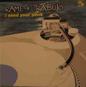 Rame & Trabuio - I Need Your Punk