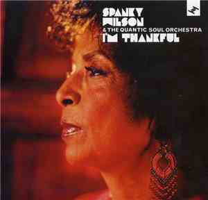 Spanky Wilson & The Quantic Soul Orchestra - I'm Thankful