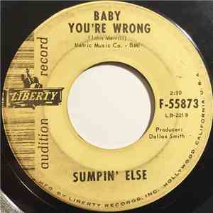 Sumpin' Else - Baby You're Wrong