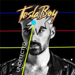 Tesla Boy - Undetected