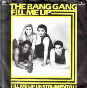 The Bang Gang - Fill Me Up