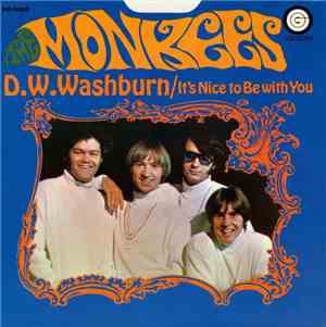 The Monkees - D.W. Washburn / It's Nice To Be With You