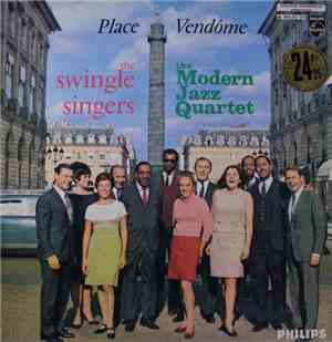 The Swingle Singers / The Modern Jazz Quartet - Place Vendôme