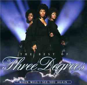 The Three Degrees - The Best Of The Three Degrees : When Will I See You Aga ...