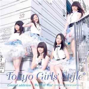 Tokyo Girls' Style - Limited Addiction / We Will Win! -ココロのバトンでポ・ポンのポ～ン☆-