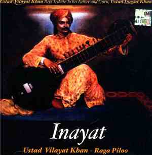 Ustad Vilayat Khan - Inayat