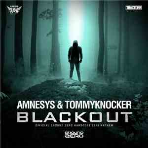 Amnesys & Tommyknocker - Blackout (Official Ground Zero Hardcore 2016 Anthe ...