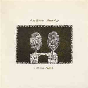 Andy Summers & Robert Fripp - I Advance Masked