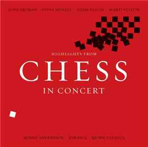 Benny Andersson, Tim Rice, Björn Ulvaeus - Highlights From Chess In Concert
