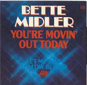 Bette Midler - You're Movin' Out Today