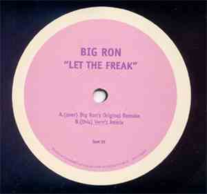 Big Ron - Let The Freak (The Mixes)
