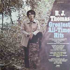 B.J. Thomas - Greatest All-Time Hits