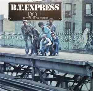 B.T. Express - Do It ('Til You're Satisfied)