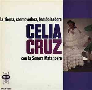 Celia Cruz Con La Sonora Matancera - La Tierna, Conmovedora, Bamboleadora