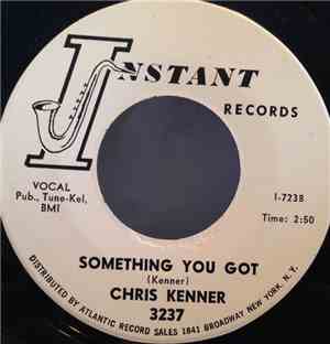 Chris Kenner - Something You Got