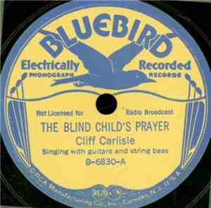 Cliff Carlisle - The Blind Child's Prayer / Just A Song At Childhood