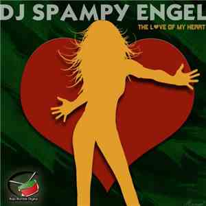 DJ Spampy Engel - The Love Of My Heart