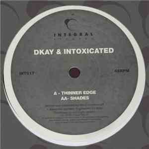 Dkay & Intoxicated  - Thinner Edge / Shades