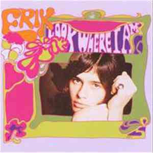 Erik  - Look Where I Am