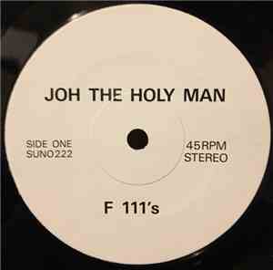F-111's - Joh The Holy Man