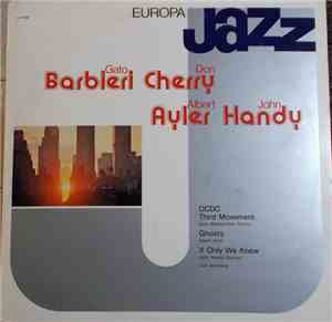 Gato Barbieri, Don Cherry, Albert Ayler, John Handy - Europa Jazz