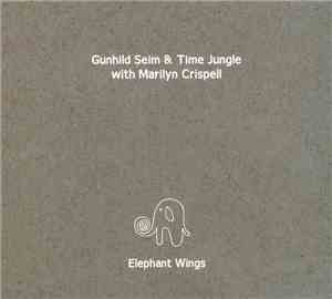 Gunhild Seim & Time Jungle With Marilyn Crispell - Elephant Wings