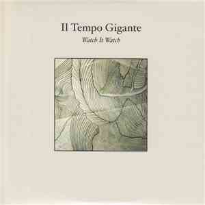Il Tempo Gigante  - Watch It Watch