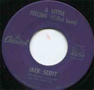 Jack Scott - A Little Feeling (Called Love) / Now That I