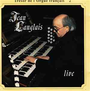 Jean Langlais - Jean Langlais Live