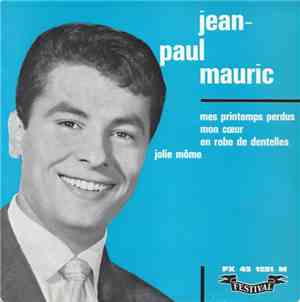 Jean-Paul Mauric - Mes Printemps Perdus