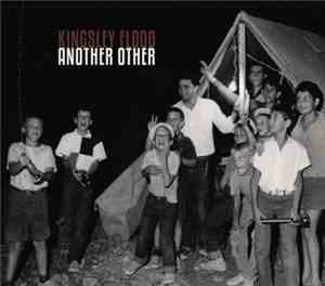 Kingsley Flood - Another Other