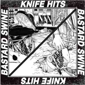 Knife Hits, Bastard Swine - Split 7