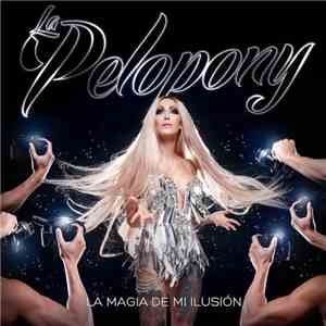 La Pelopony - La Magia De Mi Ilusión