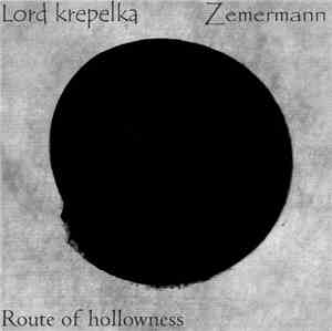 Lord Krepelka - Route Of Hollowness
