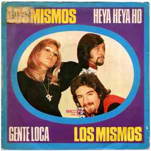 Los Mismos - Heya Heya Ho / Gente Loca